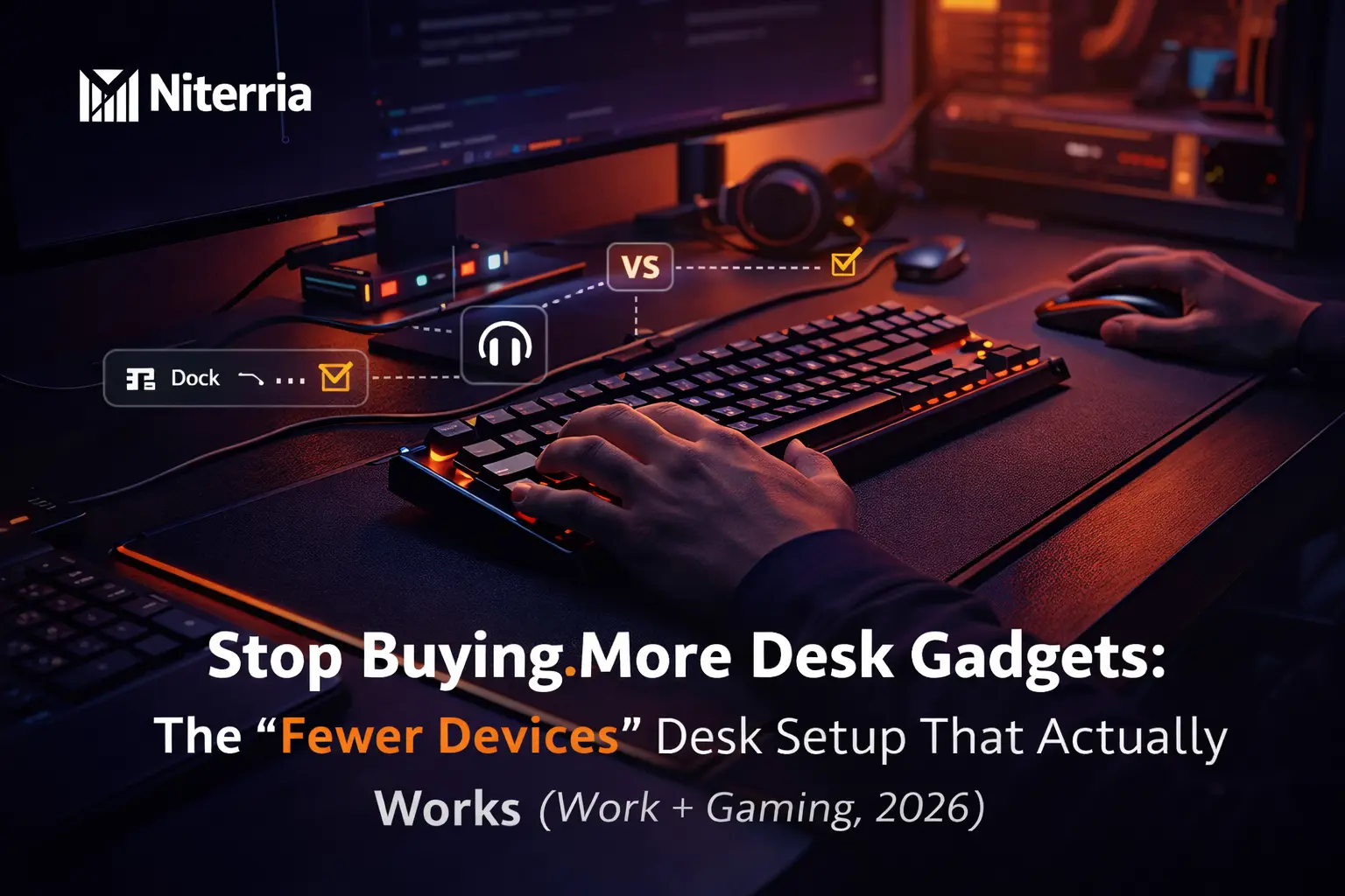 Minimalist Gaming Desk Setup Guide (Work + Gaming, 2026)