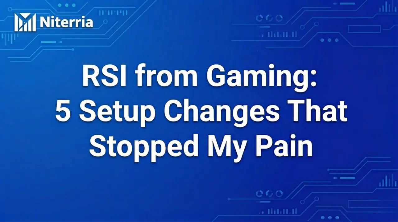 RSI from Gaming: 5 Setup Changes That Stopped My Pain